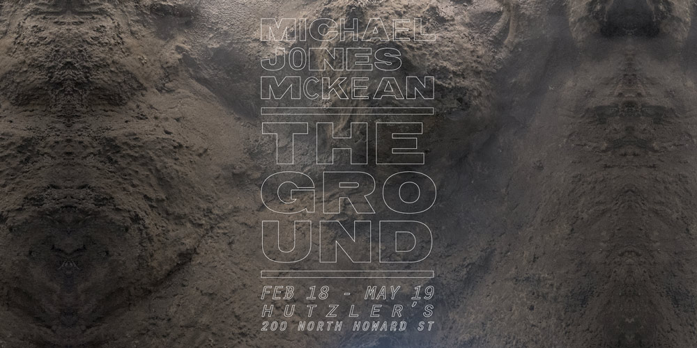 The Ground by Michael Jones McKean, through May 19, 2017